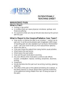 PATIENT/FAMILY TEACHING SHEET ________________________________________________________________________ MANAGING PAIN What is Pain?