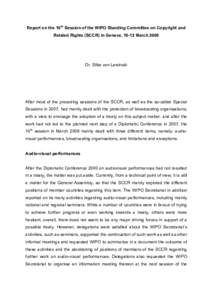 Report on the 16th Session of the WIPO Standing Committee on Copyright and Related Rights (SCCR) in Geneva, 10-12 March 2008 Dr. Silke von Lewinski  After most of the preceding sessions of the SCCR, as well as the so-cal