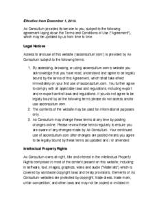 Effective from December 1, 2010. Ao Consultum provides its service to you, subject to the following agreement laying down the Terms and Conditions of Use (