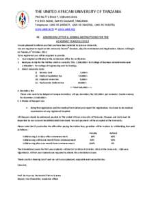 THE UNITED AFRICAN UNIVERSITY OF TANZANIA Plot No 772 Block F, Vijibweni Area P.O.BOX 36246, DAR ES SALAAM, TANZANIA Telephone: +[removed], +[removed], +[removed]www.uaut.ac.tz or www.uaut.org RE: ADMISSI
