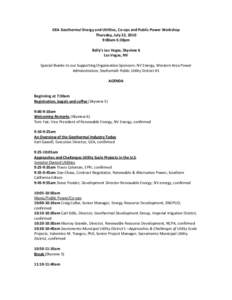 GEA Geothermal Energy and Utilities, Co-ops and Public Power Workshop Thursday, July 22, 2010 9:00am-5:30pm Bally’s Las Vegas, Skyview 6 Las Vegas, NV Special thanks to our Supporting Organization Sponsors: NV Energy, 