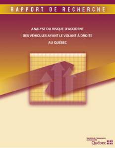 ANALYSE DU RISQUE D’ACCIDENT DES VÉHICULES AYANT LE VOLANT À DROITE AU QUÉBEC ANALYSE DU RISQUE D’ACCIDENT DES VÉHICULES AYANT LE VOLANT À DROITE