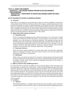 12 USC 4110 NB: This unofficial compilation of the U.S. Code is current as of Jan. 4, 2012 (see http://www.law.cornell.edu/uscode/uscprint.html). TITLE 12 - BANKS AND BANKING CHAPTER 42 - LOW-INCOME HOUSING PRESERVATION 