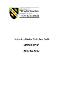 University of Wales: Trinity Saint David  Strategic Plan 2013 to 2017
