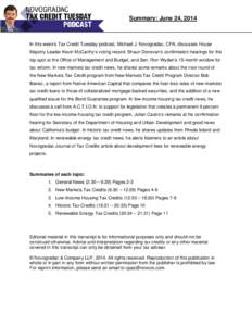Summary: June 24, 2014  In this week’s Tax Credit Tuesday podcast, Michael J. Novogradac, CPA, discusses House Majority Leader Kevin McCarthy’s voting record, Shaun Donovan’s confirmation hearings for the top spot 