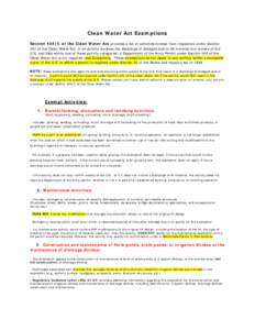 Clean Water Act Exemptions Section 404(f) of the Clean Water Act provides a list of activities exempt from regulation under Section 404 of the Clean Water Act. If an activity involves the discharge of dredged and/or fill