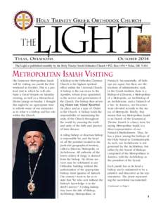 TULSA, OKLAHOMA  OCTOBER 2014 The Light is published monthly by the Holy Trinity Greek Orthodox Church • P.O. Box 1491 • Tulsa, OK 74101