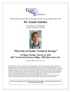 The European Union Center of Excellence invites you to a public lecture with  Dr. Tomáš Sobotka Vienna Institute of Demography Austrian Academy of Sciences