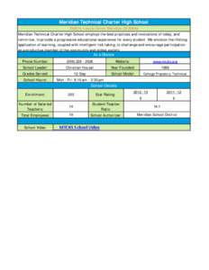 Meridian Technical Charter High School 3800 N. Locust Grove, Meridian, ID[removed]Meridian Technical Charter High School employs the best practices and innovations of today, and tomorrow, to provide a progressive education