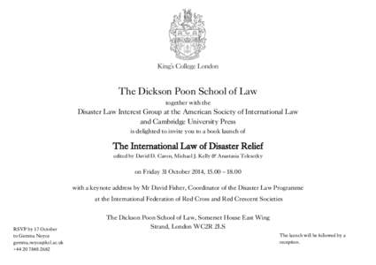 The Dickson Poon School of Law together with the Disaster Law Interest Group at the American Society of International Law and Cambridge University Press is delighted to invite you to a book launch of