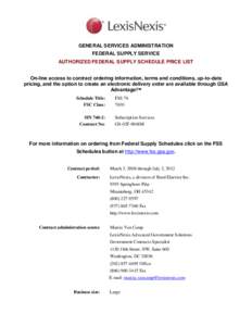 GENERAL SERVICES ADMINISTRATION FEDERAL SUPPLY SERVICE AUTHORIZED FEDERAL SUPPLY SCHEDULE PRICE LIST On-line access to contract ordering information, terms and conditions, up-to-date pricing, and the option to create an 