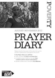 August–novemberPrayer diary Please pray for the work of Christian Aid and its partner organisations throughout the world.