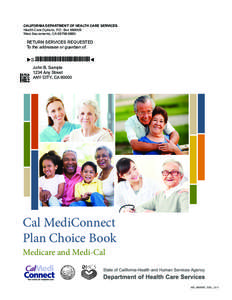 CALIFORNIA DEPARTMENT OF HEALTH CARE SERVICES Health Care Options, P.O. Box[removed]West Sacramento, CA[removed]RETURN SERVICES REQUESTED To the addressee or guardian of: