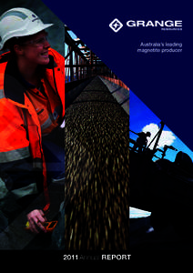 Australia’s leading magnetite producer 2011 Annual REPORT  Grange Resources Limited