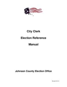 City Clerk Election Reference Manual Johnson County Election Office