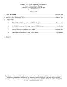 CAPITAL CITY DEVELOPMENT CORPORATION Board of Commissioners Meeting Conference Room, Fifth Floor, 121 N. 9th Street August 27, [removed]:00 p.m. AGENDA I. CALL TO ORDER………………………………………………