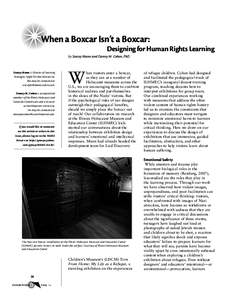 When a Boxcar Isn’t a Boxcar: Designing for Human Rights Learning by Stacey Mann and Danny M. Cohen, PhD Stacey Mann is Director of Learning Strategies, Night Kitchen Interactive.