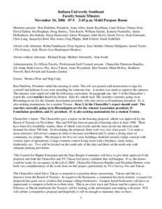 Indiana University Southeast Faculty Senate Minutes November 16, [removed]:45 p.m. Multi Purpose Room Members present: Ron Finkbine, President, Anne Allen, Jamie Kauffman, Liam Felsen, Christa Zorn, David Eplion, Jon B