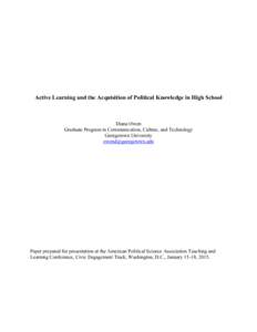 Active Learning and the Acquisition of Political Knowledge in High School  Diana Owen Graduate Program in Communication, Culture, and Technology Georgetown University [removed]