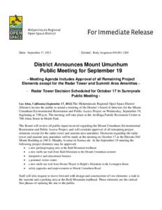 Date: September 17, 2012  Contact: Rudy JurgensenDistrict Announces Mount Umunhum Public Meeting for September 19
