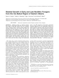 AMERICAN JOURNAL OF PHYSICAL ANTHROPOLOGY 153:377–[removed]Skeletal Growth in Early and Late Neolithic Foragers from the Cis-Baikal Region of Eastern Siberia Daniel H. Temple,1* Vladimir I. Bazaliiskii,2 Olga I. Gor