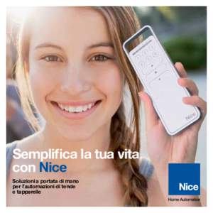 Semplifica la tua vita con Nice Soluzioni a portata di mano per l’automazioni di tende e tapparelle