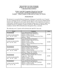 DEPARTMENT OF THE INTERIOR BUREAU OF LAND MANAGEMENT CARLSBAD FIELD OFFICE Project: April 2011 Competitive Oil and Gas Lease Sale EA Log Number: DOI-BLM-NM-P020[removed]EA Location: Various Locations in Eddy and Lea Co