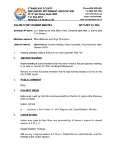 STANISLAUS COUNTY EMPLOYEES’ RETIREMENT ASSOCIATION 1010 10th Street, Suite 5800 P.O. Box 3150 Modesto, CA[removed]BOARD OF RETIREMENT MINUTES