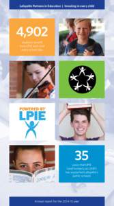 Lafayette Partners in Education | Investing in every child  4,902 students benefit from LPIE each and every school day