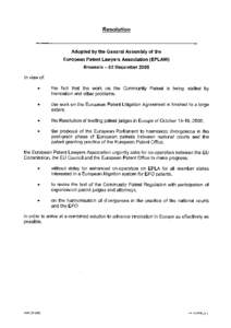 Resolution  Adopted by the General Assembly of the European Patent Lawyers Association (EPLAW) Brussels - 02 December 2005 I n view of: