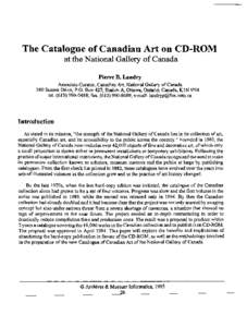 The Catalogue of Canadian Art on CD-ROM at the National Gallery of Canada Pierre B. Landry Associate Curator, Canadian Art, National Gallery of Canada 380 Sussex Drive, P.O. Box 427, Station A, Ottawa, Ontario, Canada, K