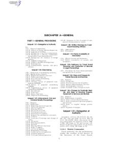 SUBCHAPTER A—GENERAL PART 1—GENERAL PROVISIONS 1.07–100 Summons in lieu of seizure of commercial fishing industry vessels.  Subpart 1.01—Delegation of Authority