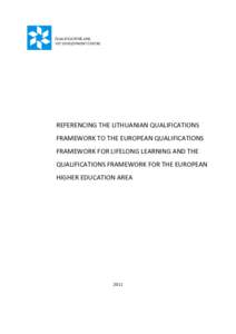 QUALIFICATIONS AND VET DEVELOPMENT CENTRE REFERENCING THE LITHUANIAN QUALIFICATIONS FRAMEWORK TO THE EUROPEAN QUALIFICATIONS FRAMEWORK FOR LIFELONG LEARNING AND THE