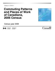 Commuting Patterns and Places of Work of Canadians, 2006 Census