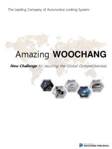 The Leading Company of Automotive Locking System  Amazing WOOCHANG New Challenge for securing the Global Competitiveness  New Challenge