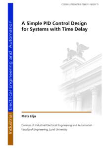 Industrial Electrical Engineering and Automation  CODEN:LUTEDX/(TEIE) A Simple PID Control Design for Systems with Time Delay