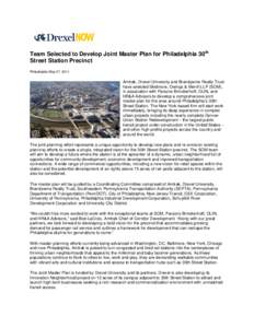 Team Selected to Develop Joint Master Plan for Philadelphia 30th Street Station Precinct Philadelphia May 27, 2014 Amtrak, Drexel University and Brandywine Realty Trust have selected Skidmore, Owings & Merrill LLP (SOM),