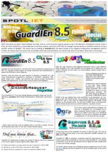 The GuardIEn 8.5 post summer release special September 2013 Well, how have you been? Good holidays we hope. And so, as the Autumn equinox passes us by in the Northern hemisphere and we wave a final, yet fond, farewell to