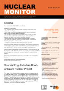 April 26, 2013 | NoEditorial Dear readers of the WISE/NIRS Nuclear Monitor, In this issue of the Monitor: • P.K. Sundaram writes about the inspiring campaign against India’s Kood