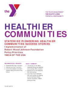 HEALTHIER COMMUNITIES STATEWIDE PIONEERING HEALTHIER COMMUNITIES SUCCESS STORIES Implementation of Robert Wood Johnson Foundation