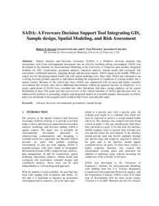 SADA: A Freeware Decision Support Tool Integrating GIS, Sample design, Spatial Modeling, and Risk Assessment Robert N. Stewart () and S. Tom Purucker () The Institute for Environmental Mode