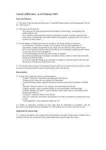 Current AMOS rules – as of 9 February 2015 Name and Purposes 1.1. The name of the incorporated association is Australian Meteorological and Oceanographic Society Inc. (“the Society”). 1.2. The aims of the Society a