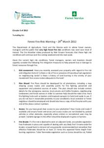 Circular 3 of 2012 To mailing list: Forest Fire Risk Warning – 29th March 2012 The Department of Agriculture, Food and the Marine wish to advise forest owners, managers and the public that very high forest fire risk co