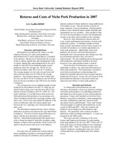 Iowa State University Animal Industry ReportReturns and Costs of Niche Pork Production in 2007 A.S. Leaflet R2565 David Stender, Iowa State University Extension Swine Field Specialist;