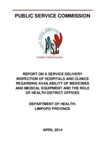 PUBLIC SERVICE COMMISSION  REPORT ON A SERVICE DELIVERY INSPECTION OF HOSPITALS AND CLINICS REGARDING AVAILABILITY OF MEDICINES AND MEDICAL EQUIPMENT AND THE ROLE