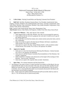 Minutes Redwood Community Radio Board of Directors Date & Time: 24 July 2012, 4 PM Place: Healy Senior Center 456 Briceland Rd Redway, CA I.