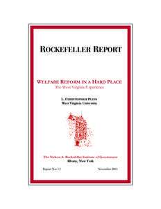 ROCKEFELLER REPORT  WELFARE REFORM IN A HARD PLACE The West Virginia Experience L. CHRISTOPHER PLEIN West Virginia University