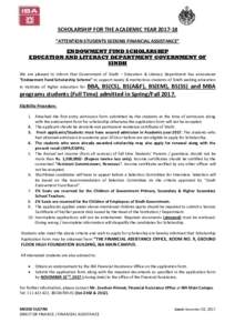 SCHOLARSHIP FOR THE ACADEMIC YEAR “ATTENTION STUDENTS SEEKING FINANCIAL ASSISTANCE” ENDOWMENT FUND SCHOLARSHIP EDUCATION AND LITERACY DEPARTMENT GOVERNMENT OF SINDH We are pleased to inform that Government of