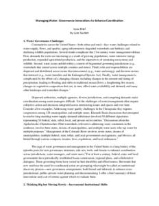 Managing Water: Governance Innovations to Enhance Coordination Issue Brief By Lynn Scarlett 1. Water Governance Challenges Communities across the United States—both urban and rural—face water challenges related to wa