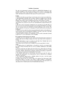 Conditions of Agreement The order for advertisement in magazines published by GRABOWSKI Publishing Co. Ltd. (hereinafter Publisher) is at the same time an approval of the Conditions of Agreement of the Publisher and the 